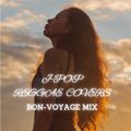 J-pop Reggae Covers BON-VOYAGE Chill Out Mix