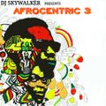 Dj Skywalker - Afrocentric 3