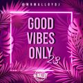 Good Vibes Only 23 - RnB / Hip Hop / UK / Afro / Amapiano for Summer 23