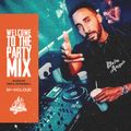 Welcome To The Party Mix