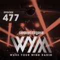 Cosmic Gate - WAKE YOUR MIND Radio Episode 477