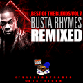 Best Of The Blends Vol 7 - Busta Rhymes Remixed