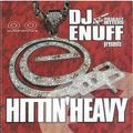 DJ Enuff - Hittin'Heavy Pt 1 (2001)