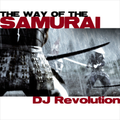 DJ Revolution - The Way Of Samurai [Mixed and Scratched] [Tracklist in Description]