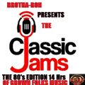 THE CLASSIC JAMS THE 80's EDITION 14 Hrs OF GROWN FOLKS MUSIC THE RE-UP MIX