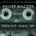 Oscar Mulero - Live @ Babia Club, Madrid (1989) Parte#1, Cassette INEDITO Ripped by; Jose Castellano