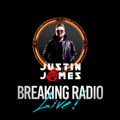 Breaking Radio Guest DJ Justin James - Open Format WORLDWIDE