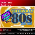 Danny Bell - 80s Thursday - Box UK - 24-09-20