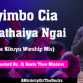 Pure Kikuyu Worship Mix 1_Dj Kevin Thee Minister