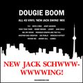 New Jack Schwing! (All 45 vinyl New Jack Swing Mix by Dougie Boom)