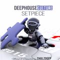 Deep House Culture Setpiece #015 Mixed And Compiled By THULZDEEP#DTD