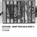 2019-06-21 - Autechre - Warp Tapes 89-93 (Part 1)