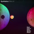 Synthetics Mix 01 - Dub Disco Italo Synth Rock