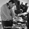 Español 80´s Mix Parte 3