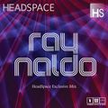 Ray Naldo - MIX 1 - HeadSpace Exclusive Mix
