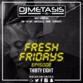 #FreshFridays EP. 38 (R&B, Hip Hop, Afrobeats & Grime) | Instagram @DJMETASIS
