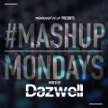 #MondayMashup 2 mixed by Dazwell