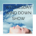 The Wednesday Wind Down Show (With Steve King) 15th August