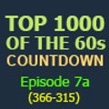 SiriusXM Top 1000 of the 60s PART 7a (366-315)