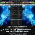 Fab vd M Presents A Trip To The Trance World The DNA Year Mix 2019