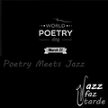 World Poetry Day - Poetry Meets Jazz