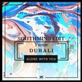 Yunus Durali - Alone With You (Southmind Edit)