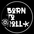 Born To Roll with Dalema (January '20)