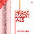 Friday Essentials Ep.5