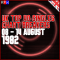 UK TOP 40 : 08 - 14 AUGUST 1982 - THE CHART BREAKERS