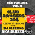 NEW KENYAN MIX VOL 4 - #PLAYKE VOL 4 - DJ BLEZZO ' KEEPIN IT KENYAN [ HOMEBOYZ RADIO DJ ]