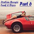 Italian Boogie, Funk & Disco Part6 (1980-1984)