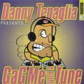 Danny Tenaglia - Gag Me With a Tune (1996)