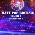 MATT POP ROCKS!!! VOLUME 2