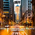 MOC Old Skool Mix Party (Keep Risin') (Aired On MOCRadio 6-4-22)