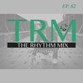 The Rhythm Mix Ep. 62 (RNB, 2000 RNB)