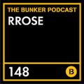 2017-06-19 - Rrose - The Bunker Podcast 148