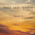 Dimuth K - Roads Less Trodden Episode 16 (July 28th, 2018)