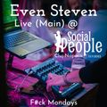 EVEN STEVEN Live Main @ Social People 13.11.2023 - F#ck Mondays #RetroFresh
