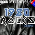 ROCK OF EIGHTIES : 1980 ROCKS 1