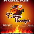 Jikonis Choma Sundays Dj Rigz Set [ 10pm - 12Am ]