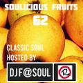 Soulicious Fruits #62 by DJ F@SOUL