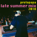 Late Summer Mix 2018 - Protopapa