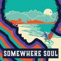 The Soundcrash Funk and Soul Weekender- SOMEWHERE SOUL- Mix 006