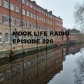 Mook Life Radio Episode 226 [Live 120-140bpm Mix]