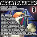 ALCATRAZ MIX 3 BY DJ ORLA