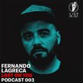 [Lost on You Podcast 003] FERNANDO LAGRECA (Studio Mix)