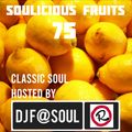 Soulicious Fruits #75 by DJ F@SOUL