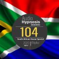 #104-Audio Hypnosis Sessions with t'Nyiko-South African house special (This is how we do it)