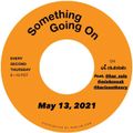 Haz Solo, Miek Sneak, and Horizon Theory guest mixes – Something Going On (05.13.21)
