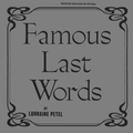 Famous Last Words with Lorraine Petel - Episode 9